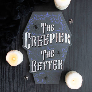 Creeper the Better Coffin Sign